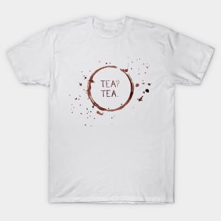 Tea? Tea. in Watercolor T-Shirt